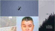 ПЪРВО В ПИК TV! Ужас като на война в Луково и Нови Искър - хеликоптер се включи в издирването на изверга Росен (СНИМКИ/ОБНОВЕНА)