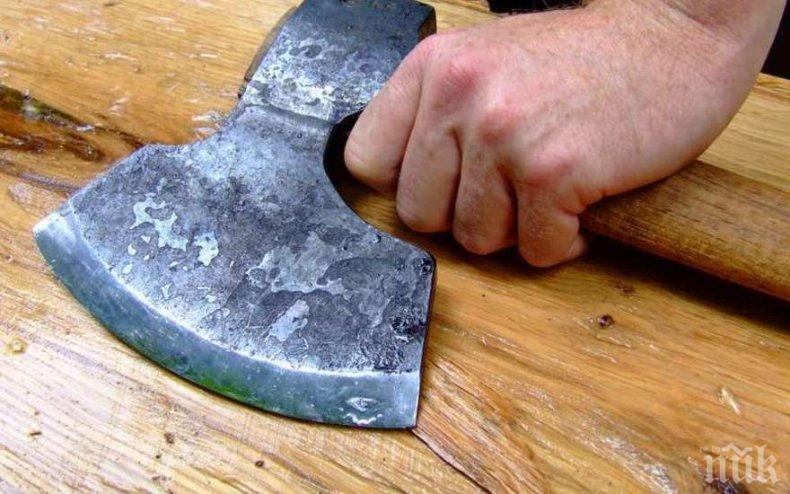 БРУТАЛНО: Мъж разфасова с брадва любимата си 