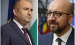 Радев с остра позиция в разговор с Шарл Мишел: Лишаването ни от членство в Шенген не е справедливо и подкопава европейската солидарност