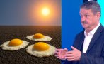 проф рачев предупреди пик идват жега суша яйцата пържат асфалта